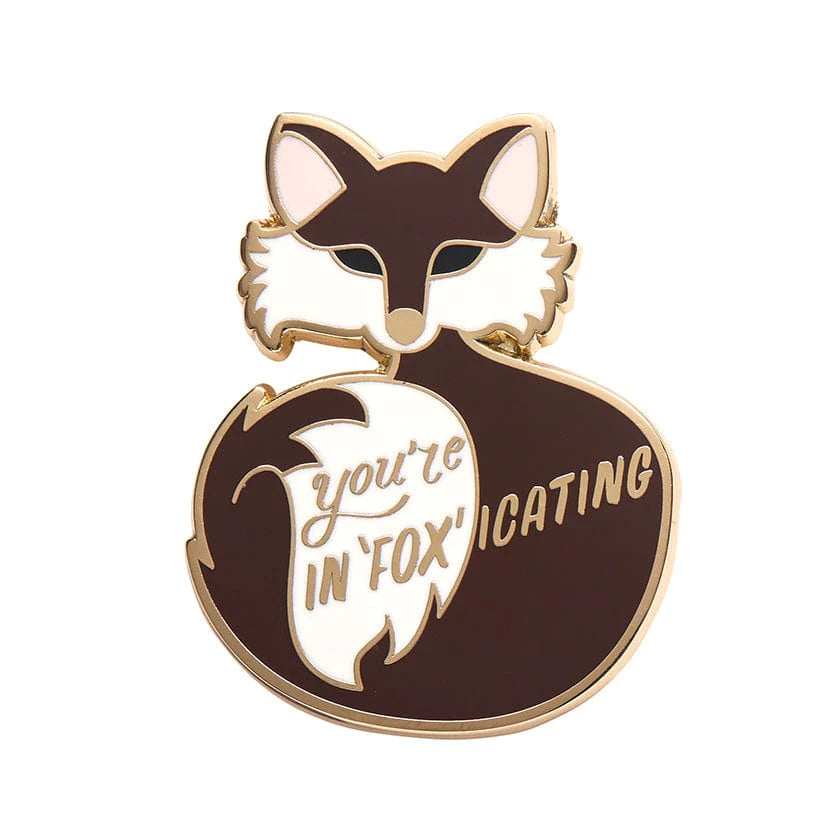 Erstwilder - You're In"FOX"icating Enamel Pin - Liz Harry