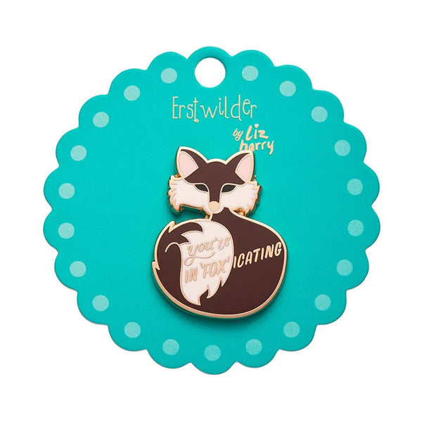 Erstwilder - You're In"FOX"icating Enamel Pin - Liz Harry
