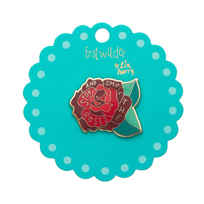 Erstwilder - Stop and Smell the Roses Enamel Pin - Liz Harry