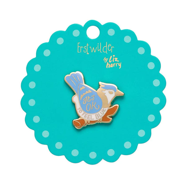 Erstwilder - Its Okay to Feel Blue Jay Enamel Pin - Liz Harry