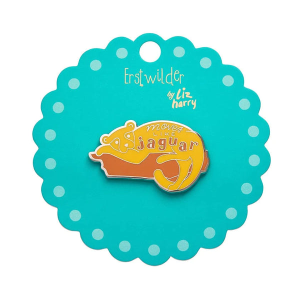 Erstwilder - Moves Like Jaguar Enamel Pin - Liz Harry